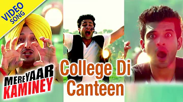 College Di Canteen | Karan Kundra, Inderjeet Nikku | Mere Yaar Kaminey | Punjabi Song