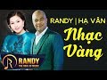 Randy Hạ Vân ‣ LK Nhạc Vàng Hải Ngoại Song Ca