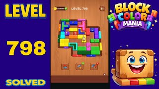 Block Color Mania – Level 798 | Fast & Clean Solution