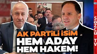 Ak Partili İsim Hem Aday Hem Hakem Oldu Zonguldak Karıştı Deniz Yavuzyılmaz Esti Gürledi