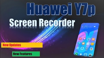 Huawei Screen Recorder | Huawei Y7p Screen Recorder New Update | Screen Recorder | Duvi Creations