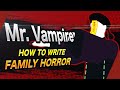 Mr. Vampire: How to Write Family Horror | Video Essay
