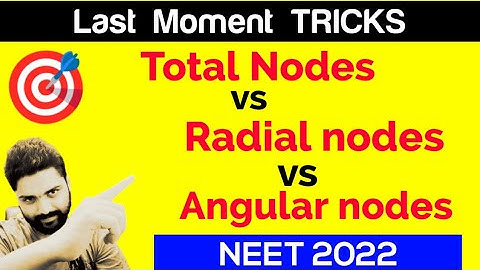 CONFUSION: Radial nodes/Angular nodes/Total nodes🔥| Neet 2022 | Last moment tricks