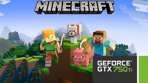 MINECRAFT GTX 750 Ti FPS TEST 2021 1080p