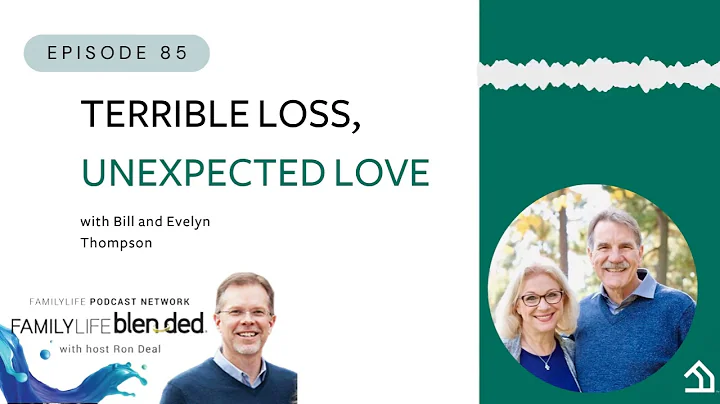 85: Terrible Loss, Unexpected Love with Bill and E...