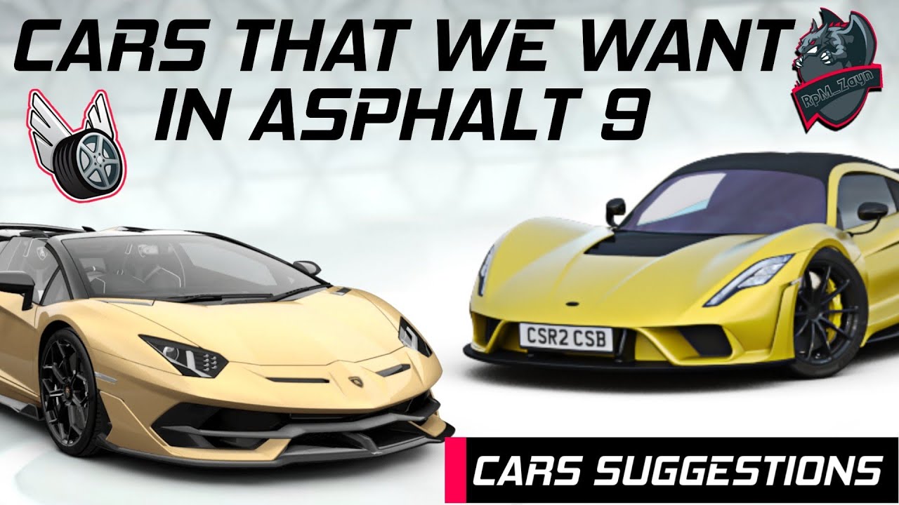 Top 5 Cars That We Want In Asphalt 9 | Cars Suggestions #1 | Asphalt 9 Legends