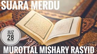 Bacaan Al Quran yang Merdu juz 28 oleh Murottal Mishary Rasyid
