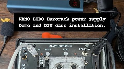 NANO EURO Eurorack Power Supply Demo and installation guide. Build your own Eurorack case!