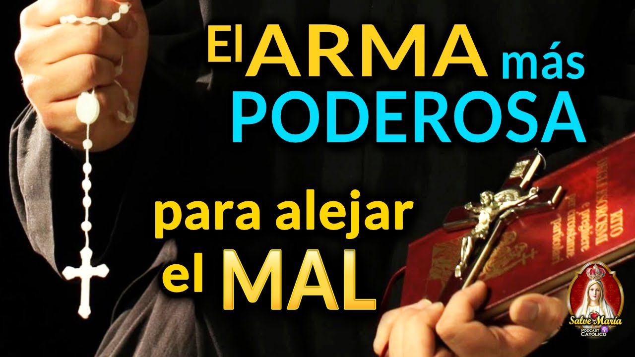 🎙️ El ARMA más PODEROSA para alejar el MAL | Podcast Salve María Episodio 65