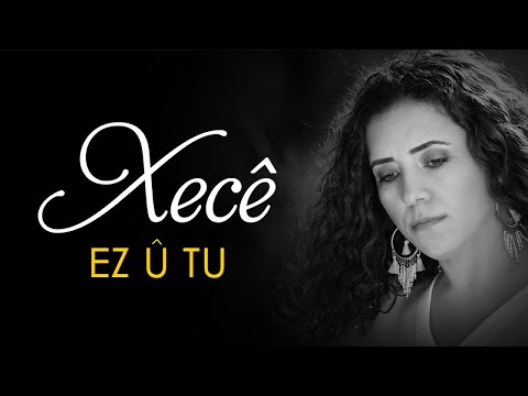 Xecê - Ez û Tu - Albûma Ez û Tu 2018