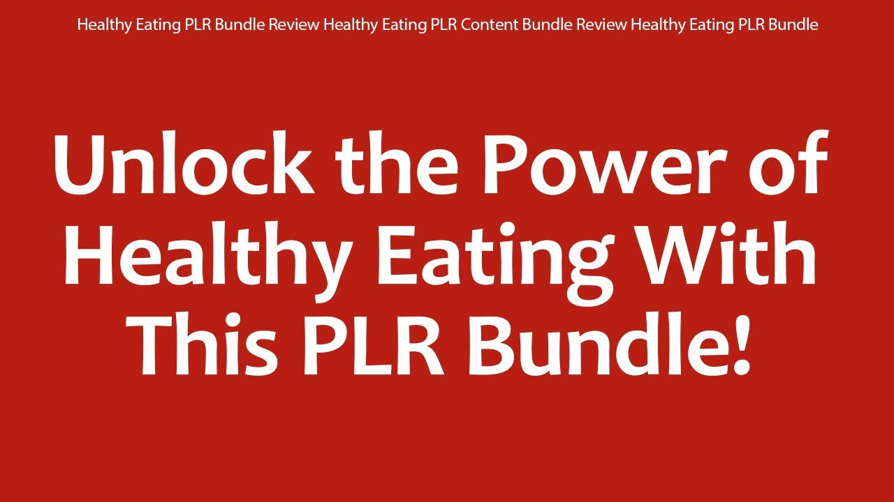 Healthy Eating PLR Bundle Review Healthy Eating PLR Content Bundle ...