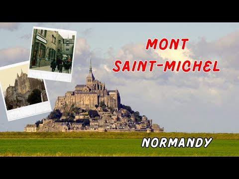 Видео: Аббатство Мон-Сен-Мишель , Нормандия