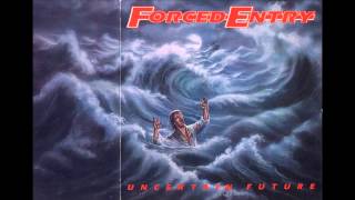 Forced Entry - Uncertain Future (Full Album)