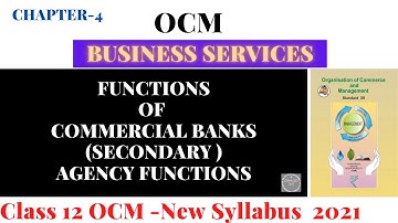 12th OCM Chap 4 Business Services-Agency Functions | Secondary Functions Of Commercial Banks |@CT