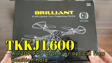 TKKJ L600 Drone - A 720P FPV drone with optical flow position hold.
