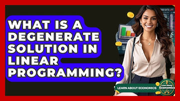 What Is A Degenerate Solution In Linear Programming? - Learn About Economics