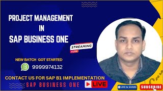 SAP Business One Project Management &amp; Service Module | Complete End-to-End Process