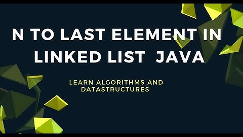 Find the nth to the Last Element in the LinkedList
