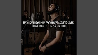 Miniatura del video "Sevak - Hin Fayton (Live)"