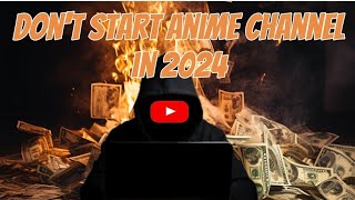 Stop MAKING Video On Your Anime Channel 2023 New Policy