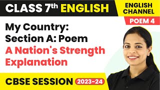 The English Channel Class 7 | Unit 4 My Country: Section A: Poem - A Nation's Strength Explanation