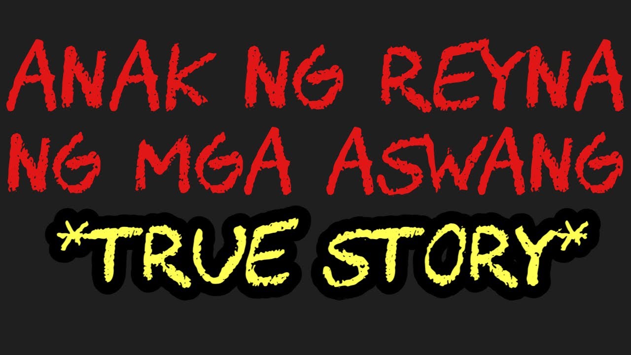 ANAK NG REYNA NG MGA ASWANG *TRUE STORY*