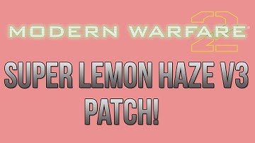 Modern Warfare 2 - Super Lemon Haze v3 w/Download Link!
