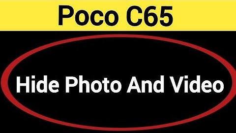 How to show and hide photo and video, Poco C65 me photo hide kaise karen