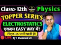 🔴LIVE   CLASS 12th PHYSICS || Electrostatics  BY DIAMOND SIR || MISSION MANJIL