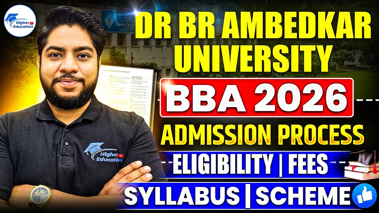 Dr BR Ambedkar University BBA Admission 2026 | Eligibility Criteria, CUET Subjects, Fees & Process