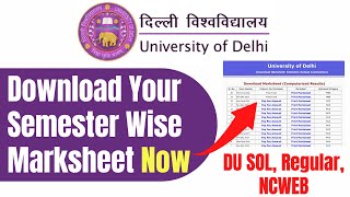 How To Download Your Semester Wise Marksheet In Delhi University Du Sol, Regular, Ncweb.