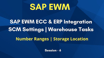 SAP EWM ECC & ERP Integration | SCM Settings | Warehouse Tasks | Number Ranges | Storage Location