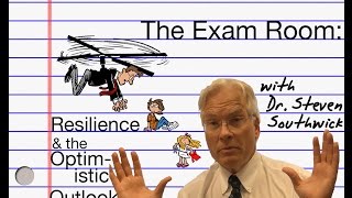 The Exam Room: Resilience & the Optimistic Outlook Guide
