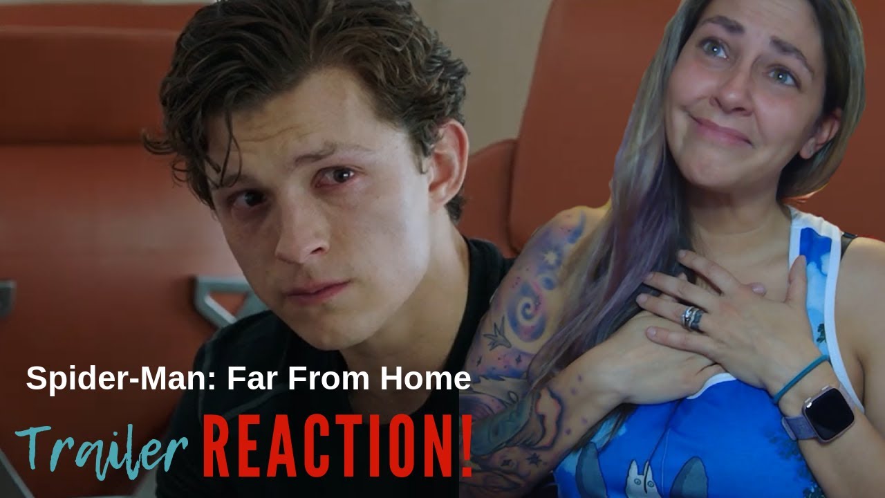 SPIDER-MAN: FAR FROM HOME Official Trailer Reaction and Review