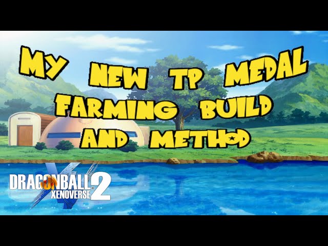 How To Farm TP Medal In Xenoverse 2? - The Nature Hero