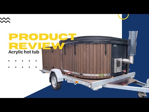 Acrylic hottub on a trailer 