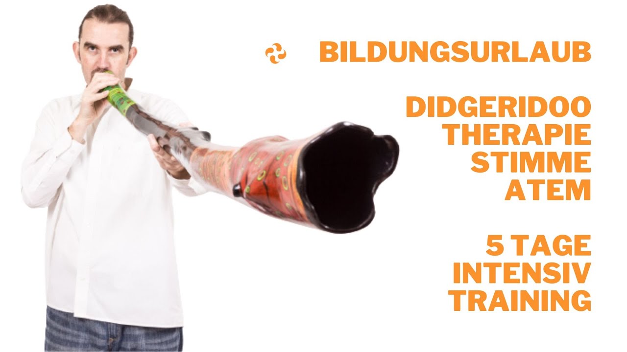 Bildungsurlaub Didgeridoo Lernen. 5 Tage Unterricht, Kurs & Seminar bei