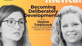 Becoming Deliberately Developmental | The Developmental