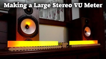 Making a Large Stereo VU Meter