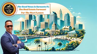 THE FUTURE OF SARASOTA FLORIDA REAL ESTATE