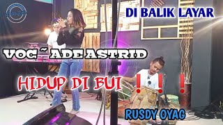 DI BALIK LAYAR BIKIN KONTEN RUSDY OYAG FEAT ADE ASTRID~HIDUP DI BUI~ ❗❗❗