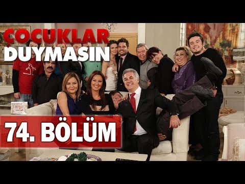 Çocuklar Duymasın 74. Bölüm