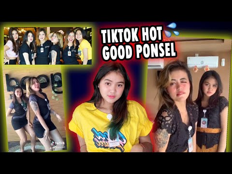 KOMPILASI TIKTOK SEXY HOT GOOD PONSEL