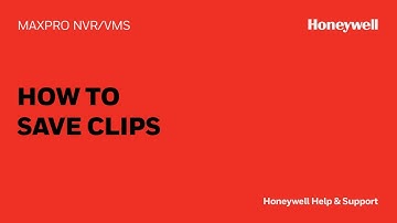How To Save Clips in MAXPRO® NVR