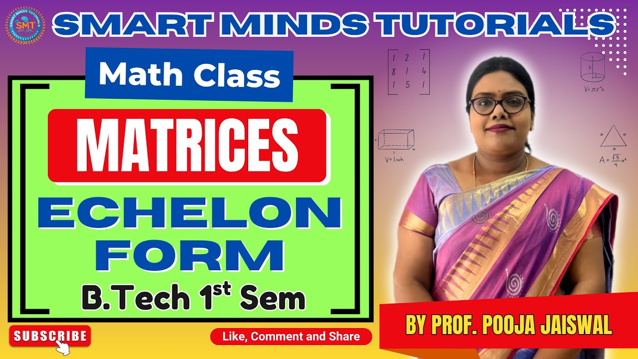 📐 Matrices | Echelon Form & Row Reduction | B.Tech 1st Sem | Concept + Solved Problems