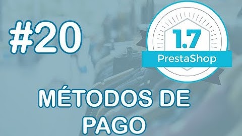 Curso Prestashop 1.7 #20 - Configurar métodos de PAGO de forma rápida y sencilla