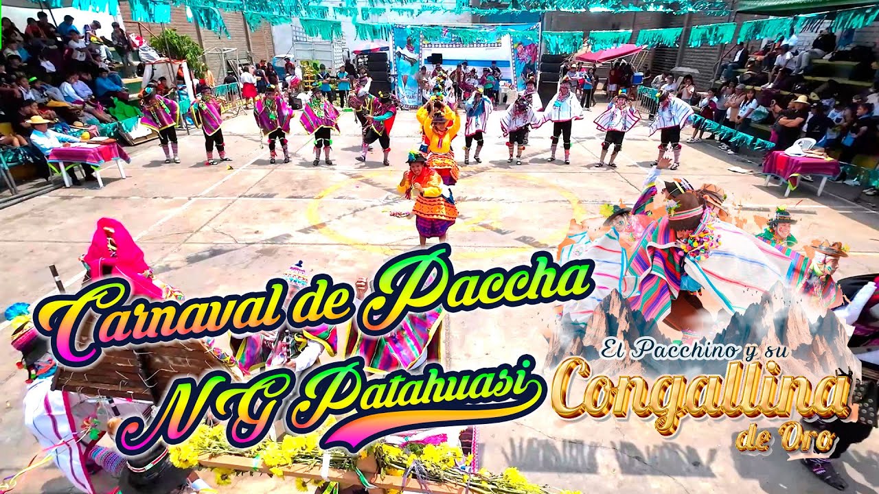 Carnaval de Paccha - Ayacucho - NG Patahuasi / Pacchino de Oro 2024 ...