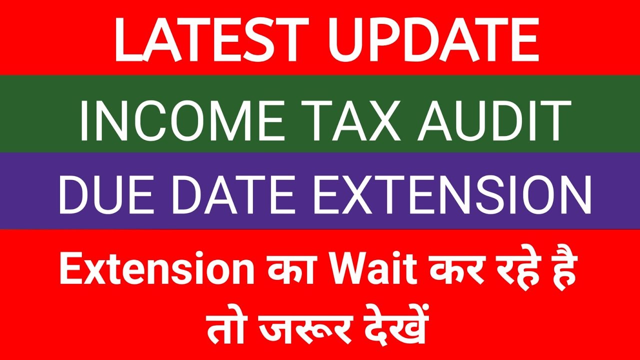 Tax Audit Due Date Extension Latest News taxauditduedateextention 