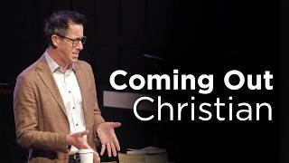 Coming Out Christian (Revelation 17-18)