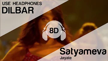 DILBAR 8D Audio Song 🎧 - Satyameva Jayate ( John Abraham | Nora Fatehi | Tanishk B | Neha Kakkar)